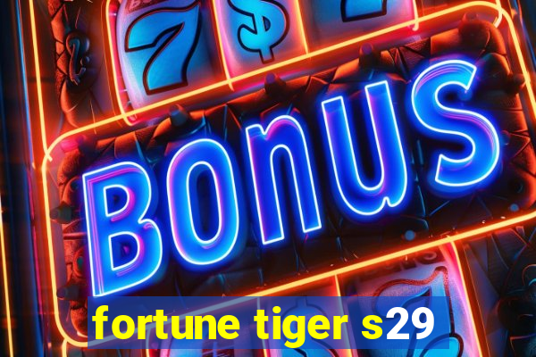 fortune tiger s29